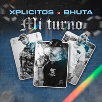 Mi Turno (feat. Bhuta) - Single - Xplicitos