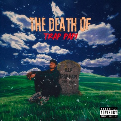 The Death Of Trap Papi - EP
