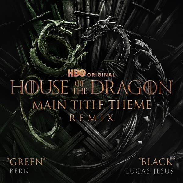 Main Title Theme (from "House of the Dragon") [BERN - Green Remix]