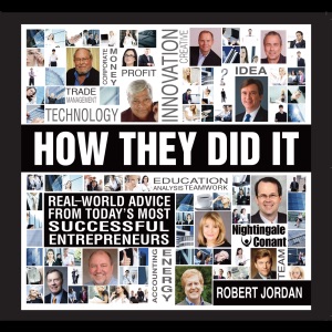 How They Did It: Real-World Advice from Today's Most Successful Entrepreneurs (Unabridged)