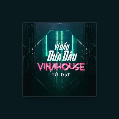 Listen to Tô Đạt, watch music videos, read bio, see tour dates & more!