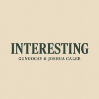 Interesting (feat. Gung0cay) - Single - Joshua Caleb