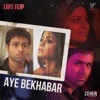 Aye Bekhabar (Lofi Flip \ From "Zeher") - Single