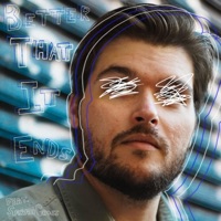 Better That It Ends (feat. Sarah Gross) - Single - Alex Crossland