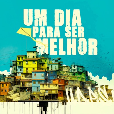 Um Dia para Ser Melhor (feat. JE CP & Gilsão Maloka) - Single