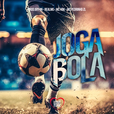 Joga Bola (feat. MC Pedrinho ZL) - Single