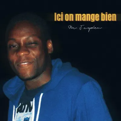 Listen to Ici on mange bien by Mr. Jayden