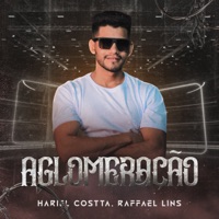Aglomeração (feat. Raffael Lins) - Single - Hariel Costta