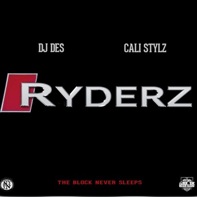Ryderz (feat. Cali Stylz & the Block Never Sleeps) - Single