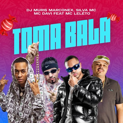 Toma Bala (feat. Mc Leléto) - Single