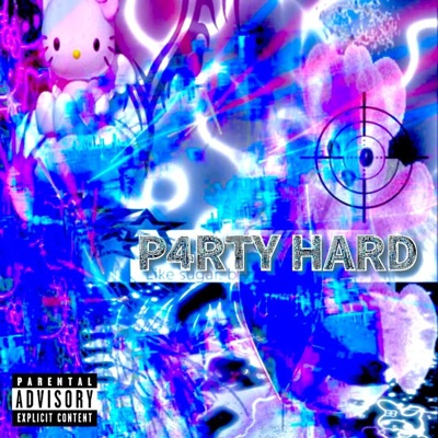 P4RTY HARD (feat. MX&OAK) - Single
