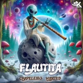 Flautita Chapeleiro & Wanted