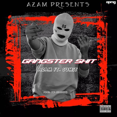 Gangster Shit (feat. Sumit) - Single