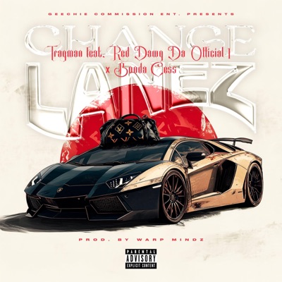 Change Lanez (feat. Red Dawg Da Official 1 & Booda Cess) - Single