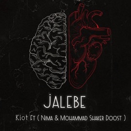 Jalebe (feat. Nima Shaker Doost & Mohammad Shaker Doost) Kiot