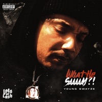 What He Saaaaay ?! - Young Swayze