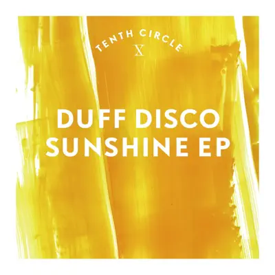 Ascolta 'Sunshine - Single' di Duff Disco