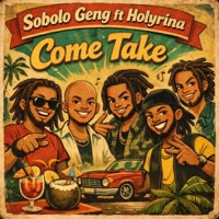 Come Take (feat. Holyrina) - Single - Sobolo Geng