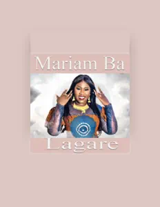 Dengarkan Mariam Ba, tonton video musik, baca bio, lihat tanggal tur & lainnya!