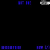 not one (feat. Brickboydior) - Single - kow