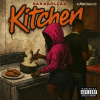 Kitchen (feat. Montana 700) - Single - DaraDollaz