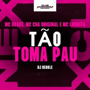 Tão Toma Pau (feat. Mc Luquita)