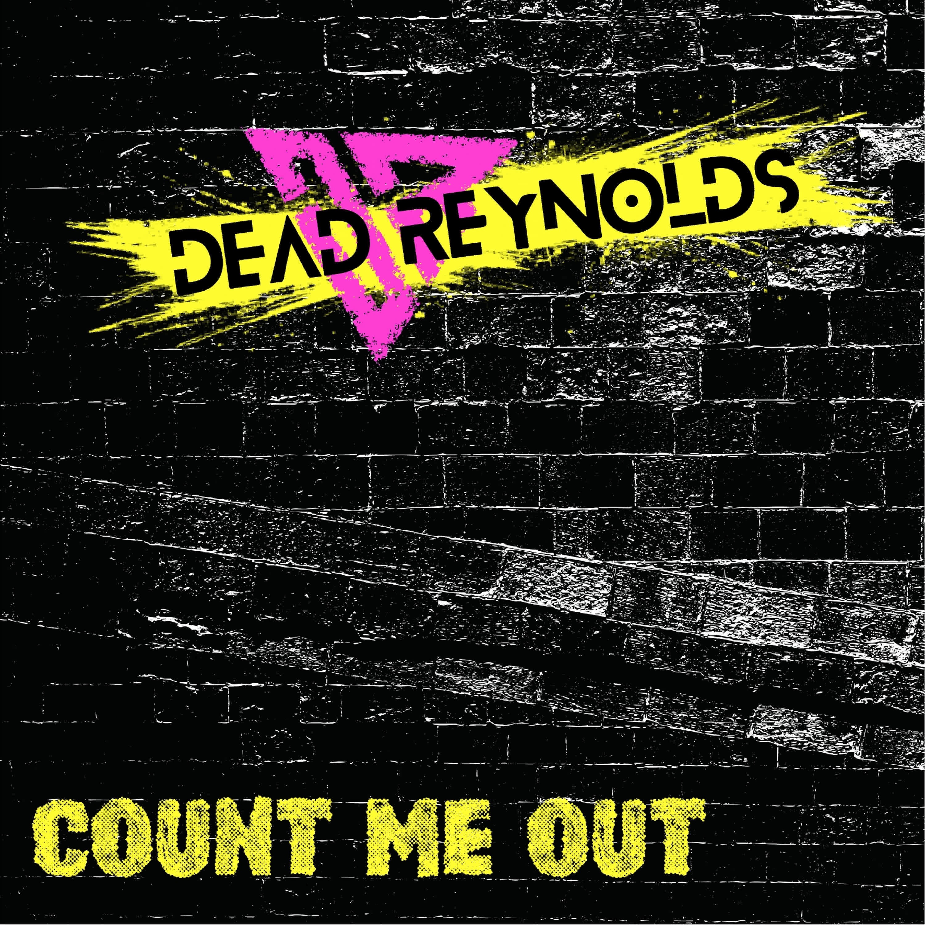 Dead Reynolds - Count Me Out MP3