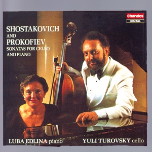 Shostakovich: Cello Sonata, Op. 40 - Prokofiev: Cello Sonata, Op. 119