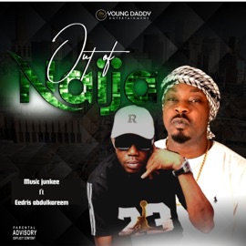 Out of Naija (feat. Eedris abdulkareem) Music junkee
