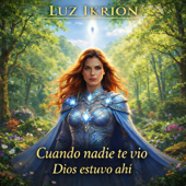 Cuando nadie te vio Dios estuvo ahí