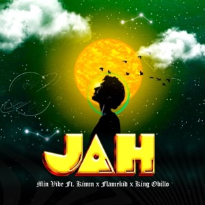 JAH (feat. Kimm, Flamekid Ayo & King Obillo)