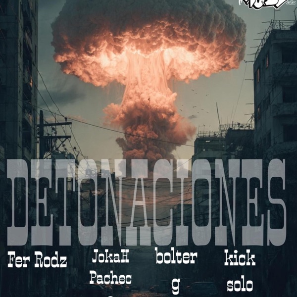 DETONACIONES (feat. JokaH Pacheco, Bolter G & Kick Solo)