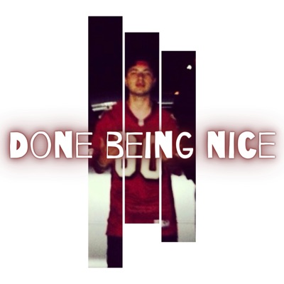 Done Being Nice - Single