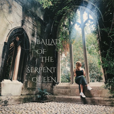 Ballad Of The Serpent Queen - Single
