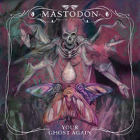 Your Ghost Again - Mastodon Cover Art