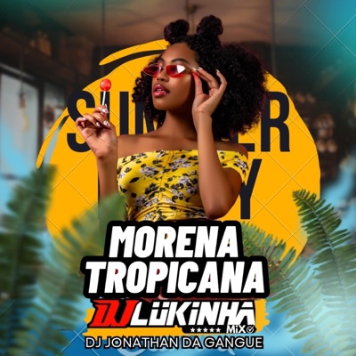MTG Morena Tropicana Funk (feat. DJ Lukinha Mix) - Single