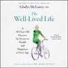 The Well-Lived Life (Unabridged) - Gladys McGarey