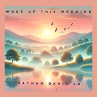 Woke Up This Morning - Nathan Davis Jr Cover Art