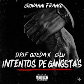 Intentos de Gangsta's (feat. Drif Ojeda & GLV) Giovanni Franco