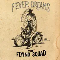 Fever Dreams — The Flying Squad