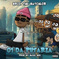 01 da Putaria - Single - Briz the Batchlor, Coreano & Basicboi