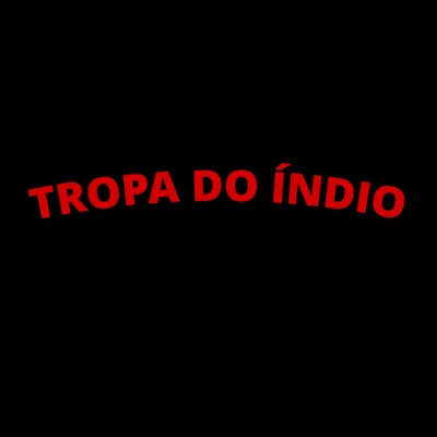 Tropa do Índio - Single