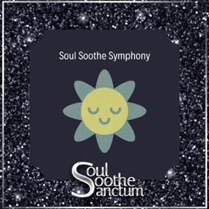 Soul Soothe Symphony: Embracing Inner Calm