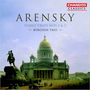 Arensky: Piano Trio No. 1 in D Minor, Op. 32 & Piano Trio No. 2 in F Minor, Op. 73