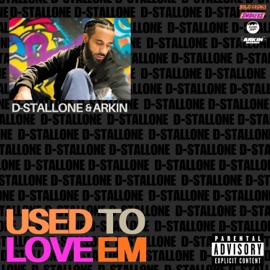 Used to Love Em D-Stallone & Arkin