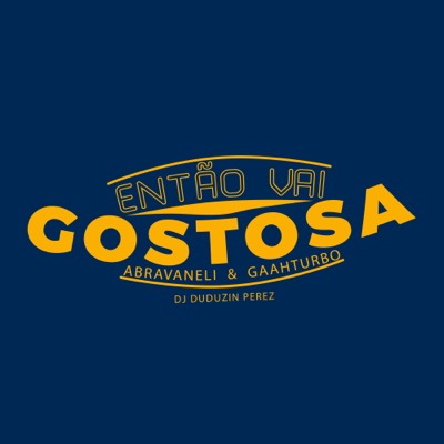 Então Vai Gostosa - Single