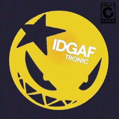 IDGAF (feat. TRON1C) - Single