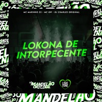 Lokona de Intorpecente - Single - MC MARINHO ZS, MC GW & DJ Charles Original
