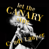 Let The Canary Sing - Cyndi Lauper