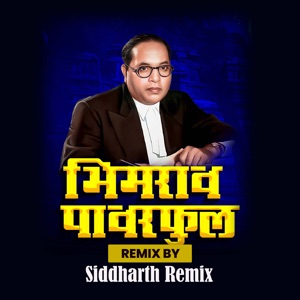 Bhimrao Powerful (Siddharth Remix )